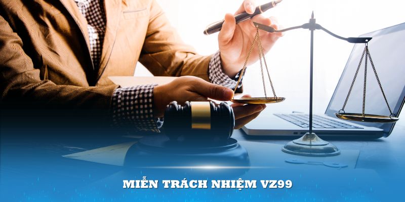 Tổng quát về miễn trách nhiệm V99