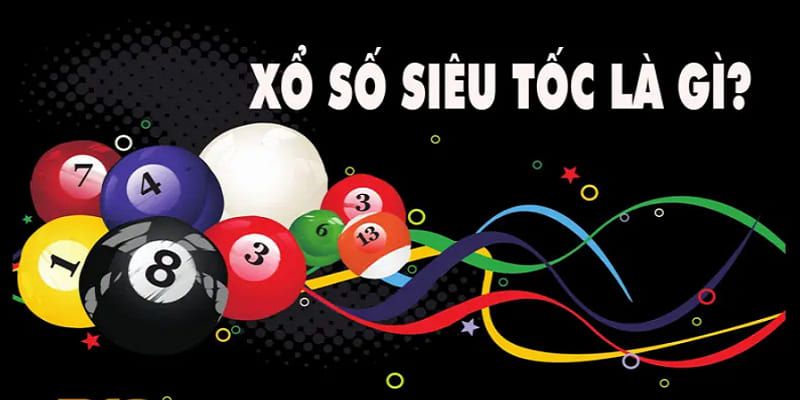 Xổ số siêu tốc được nhiều lô thủ ưu tiên lựa chọn