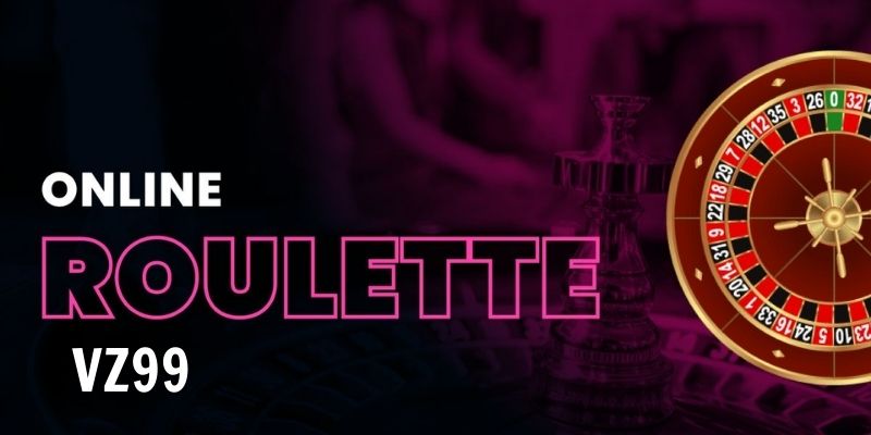 Tham gia vào sân chơi Roulette VZ99